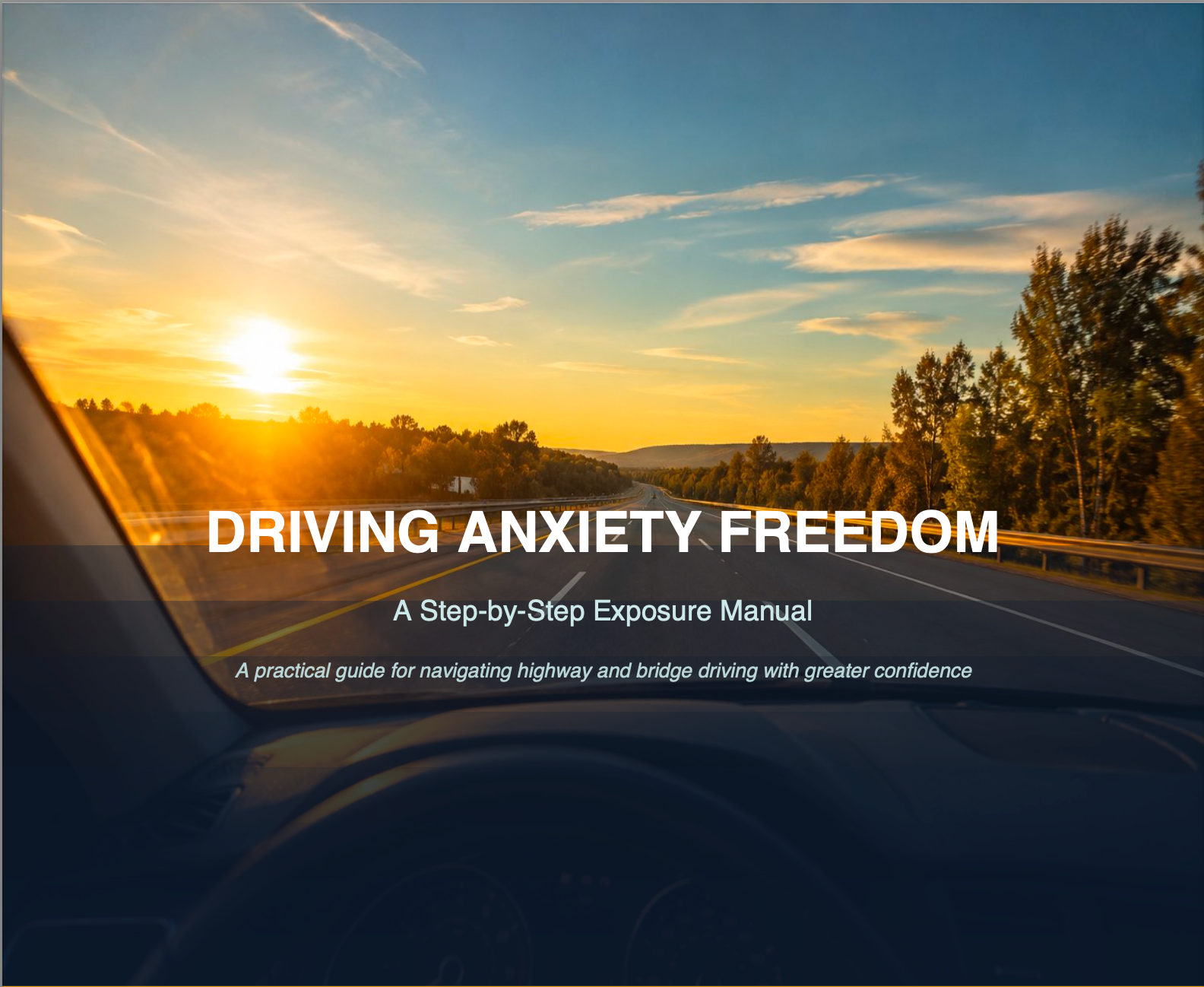 Driving Anxiety Freedom: A Step-by-Step Exposure Manual